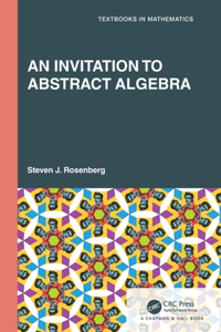 Invitation to Abstract Algebra