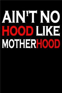 Ain't No Hood Like Motherhood