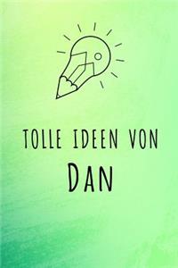 Tolle Ideen von Dan