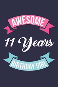Blank Lined Journal, Notebook, Diary, Planner - Awesome 11 Years Birthday Girl - 11th Birthday Gift For Girls