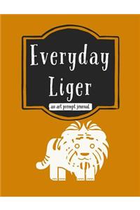 Everyday Liger