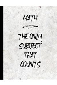 Math the Only Subject that Counts