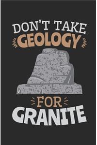Don't Take Geology For Granite