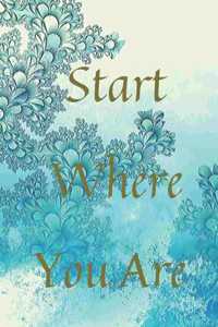 Start Where You Are