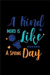 A Kind Word is Like a Spring Day