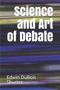 Science and Art of Debate