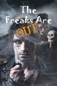 Freaks Are Out Anthology