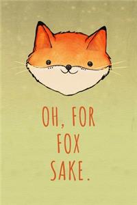 Oh, For Fox Sake