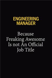 Engineering Manager Because Freaking Awesome Is Not An Official Job Title