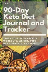 The 90-Day Keto Diet Journal and Tracker