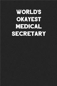 World's Okayest Medical Secretary