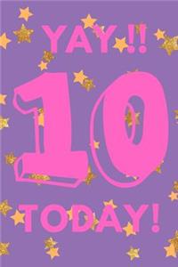 Yay!! 10 Today!