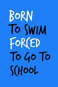 Born to Swim Forced to Go to School
