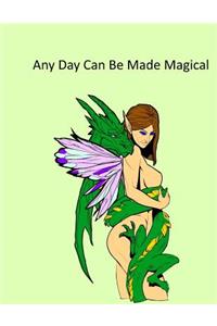 Any Day Can Be Magical