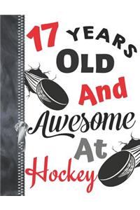 17 Years Old and Awesome at Hockey
