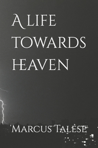 A life towards heaven