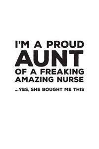 I'm A Proud Aunt Of A Freakin Amazing Nurse