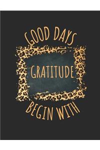 Good Days Begin With Gratitude