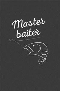 Master baiter