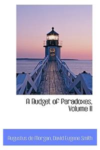 A Budget of Paradoxes, Volume II