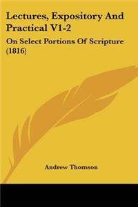 Lectures, Expository And Practical V1-2