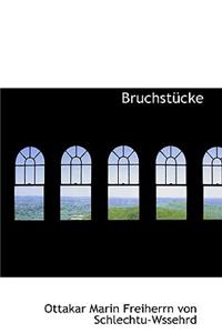 Bruchst Cke