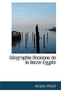 G Ographie Ancienne de La Basse- Gypte