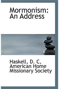 Mormonism: An Address