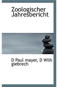 Zoologischer Jahresbericht