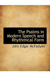 The Psalms in Modern Speech and Rhythmical Form