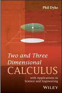 Two and Three Dimensional Calculus - with Applications in Science and Engineering