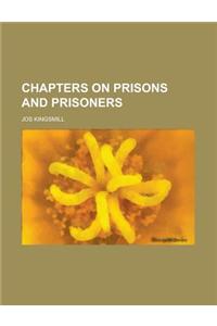 Chapters on Prisons and Prisoners