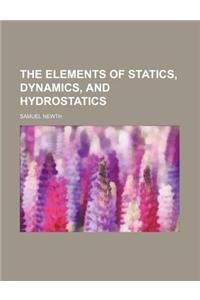 The Elements of Statics, Dynamics, and Hydrostatics