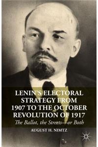 Lenin's Electoral Strategy from 1907 to the October Revolution of 1917