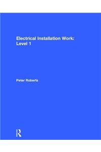 Electrical Installation Work: Level 1