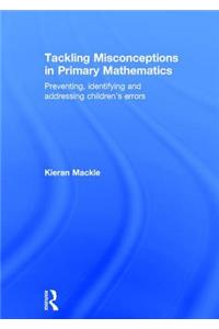 Tackling Misconceptions in Primary Mathematics