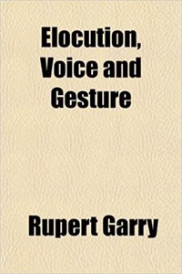 Elocution, Voice and Gesture