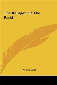 The Religion of the Rishi