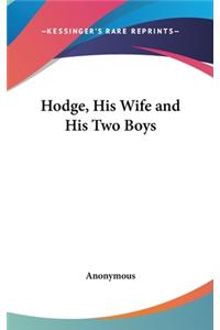 Hodge, His Wife and His Two Boys