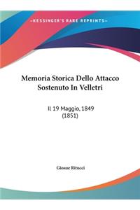 Memoria Storica Dello Attacco Sostenuto in Velletri