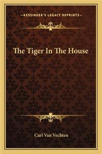 The Tiger In The House