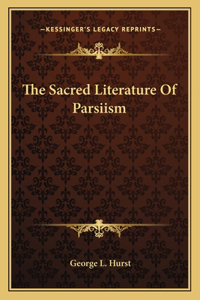 Sacred Literature of Parsiism