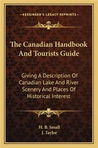 The Canadian Handbook And Tourists Guide