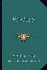 Mary Elton: Or Self-Control