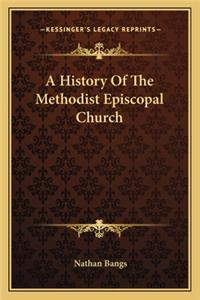 History Of The Methodist Episcopal Church