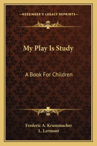 My Play Is Study