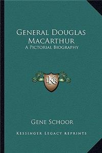General Douglas MacArthur