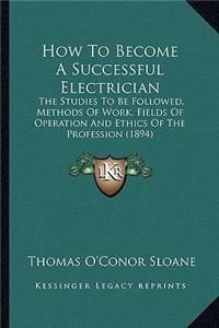 How to Become a Successful Electrician