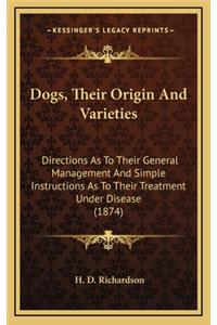Dogs, Their Origin and Varieties