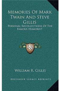 Memories of Mark Twain and Steve Gillis